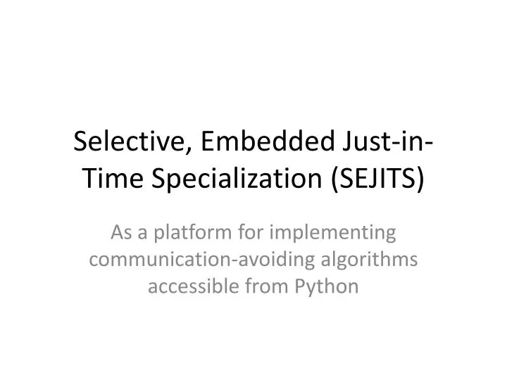 selective embedded just in time specialization sejits