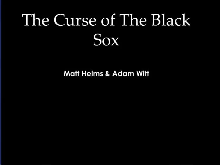 the curse of the black sox