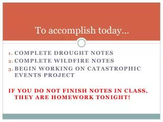 To accomplish today…