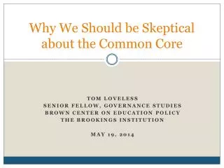Why We Should be Skeptical about the Common Core