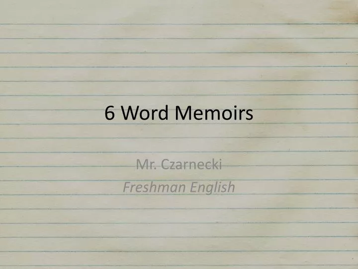 6 word memoirs