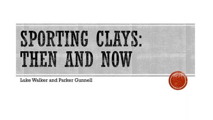 sporting clays then and now