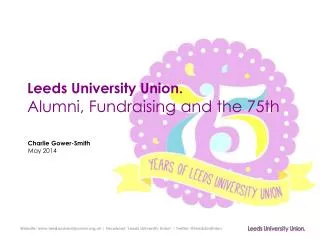 Leeds University Union. Alumni, Fundraising and the 75th