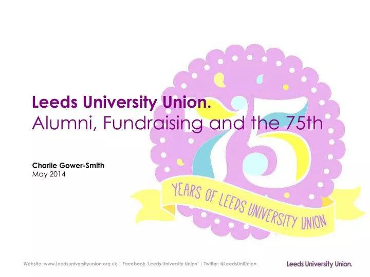 leeds university union alumni fundraising and the 75th