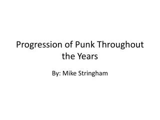 Progression of Punk Throughout the Years