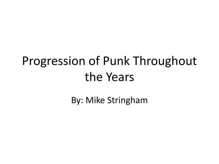 progression of punk throughout the years