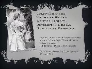 Cultivating the Victorian Women Writers Project; Developing Digital Humanities Expertise