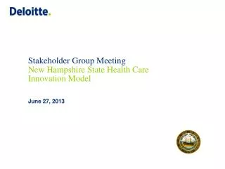 Stakeholder Group Meeting New Hampshire State Health Care Innovation Model