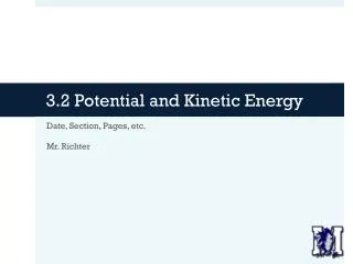 3.2 Potential and Kinetic Energy