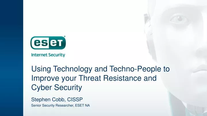 using technology and techno people to improve your threat resistance and cyber security