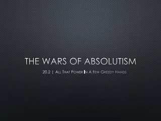 The Wars of Absolutism