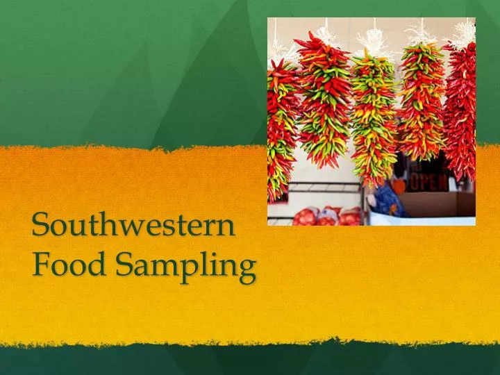 southwestern food sampling