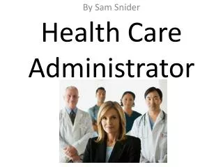 Health Care Administrator