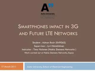 Smartphones impact in 3G and Future LTE Networks