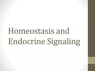 Homeostasis and Endocrine Signaling