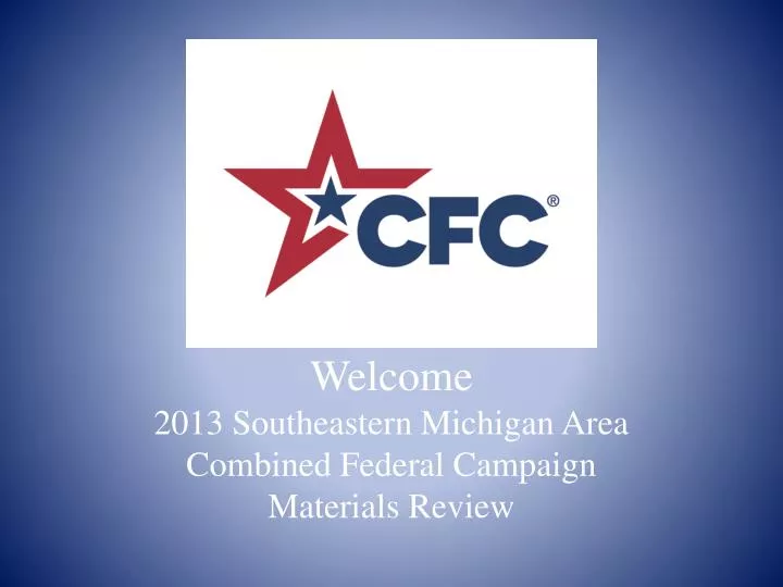 welcome 2013 southeastern michigan area combined federal campaign materials review