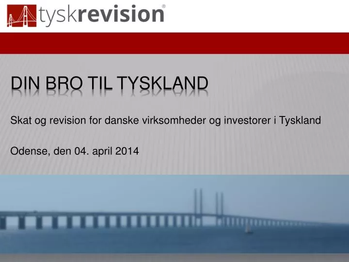 skat og revision for danske virksomheder og investorer i tyskland odense den 04 april 2014
