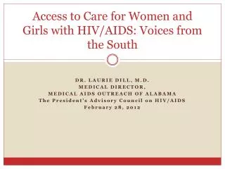 Access to Care for Women and Girls with HIV/AIDS: Voices from the South