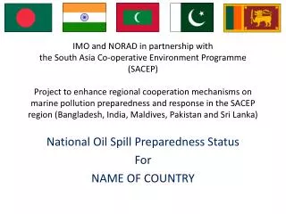 National Oil Spill Preparedness Status For NAME OF COUNTRY