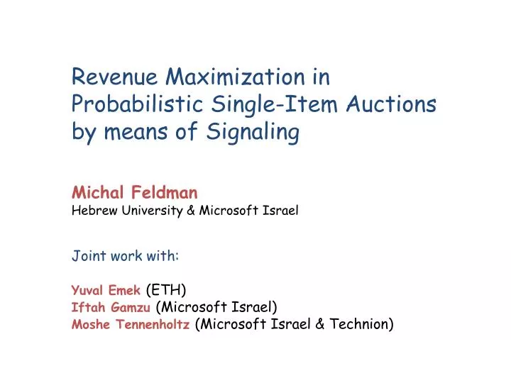revenue maximization in probabilistic single item auctions by means of signaling
