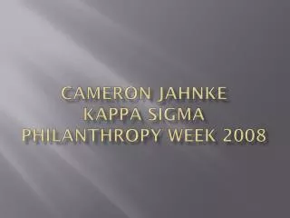 Cameron Jahnke Kappa Sigma Philanthropy Week 2008