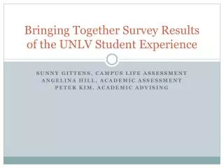 Bringing Together Survey Results of the UNLV Student Experience