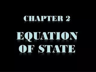 EQUATION OF STATE