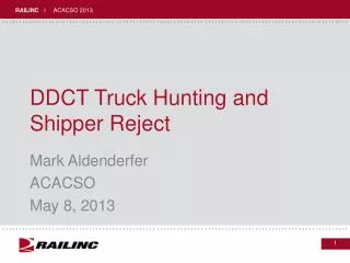DDCT Truck Hunting and Shipper Reject