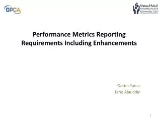 Performance Metrics Reporting Requirements Including Enhancements