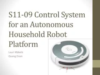 S11-09 Control System for an Autonomous Household Robot Platform