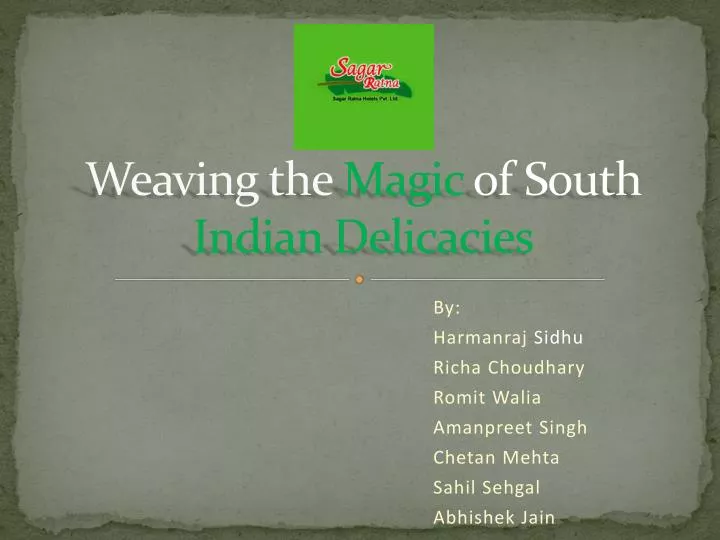 weaving the magic of south indian delicacies