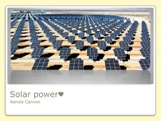 Solar power?