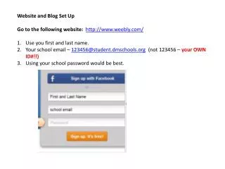 Website and Blog Set Up Go to the following website: http ://weebly/