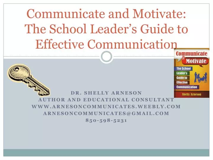 communicate and motivate the school leader s guide to effective communication