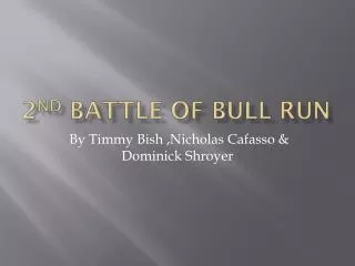 2 nd Battle of Bull Run