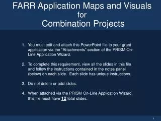 FARR Application Maps and Visuals for Combination Projects