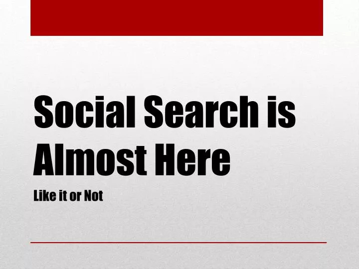 social search is almost here