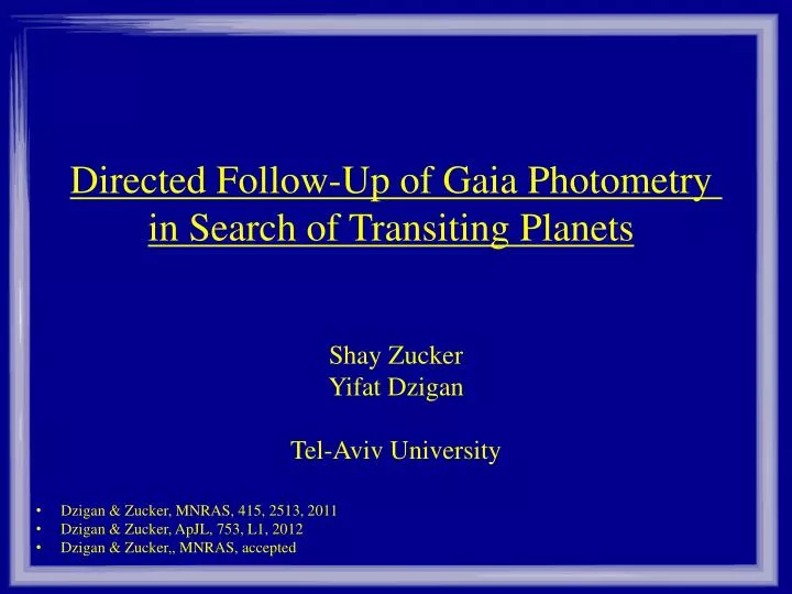 directed follow up of gaia photometry in search of transiting planets