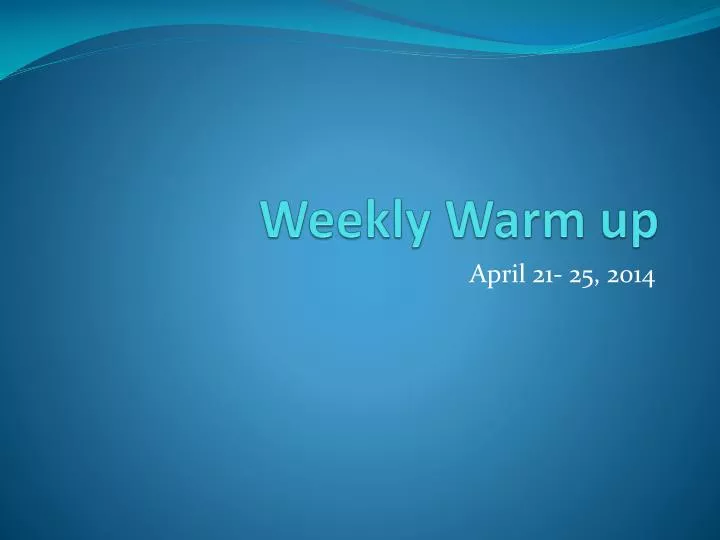 weekly warm up