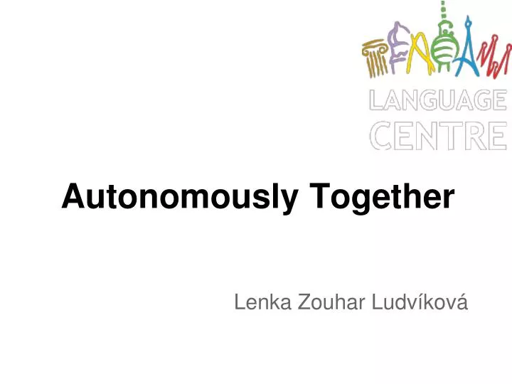 autonomous ly together