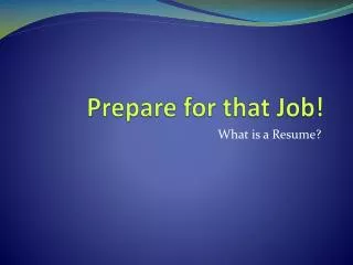 Prepare for that Job!