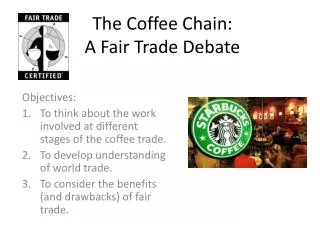 The Coffee Chain: A Fair Trade Debate
