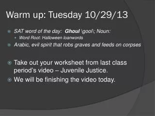 Warm up: Tuesday 10/29/13