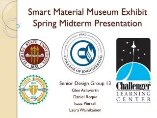 Smart Material Museum Exhibit Spring Midterm Presentation