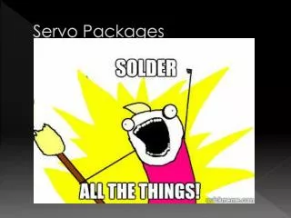 Servo Packages