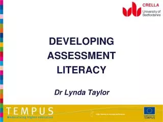 DEVELOPING ASSESSMENT LITERACY Dr Lynda Taylor