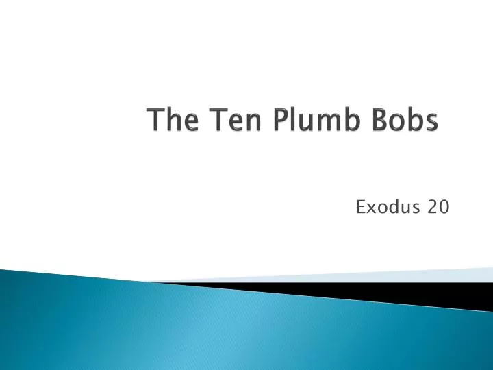 the ten plumb bobs