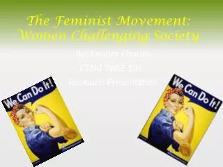 The Feminist Movement: Women Challenging Society