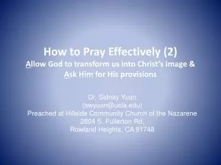 Dr. Sidney Yuan (swyuan@ucla) Preached at Hillside Community Church of the Nazarene