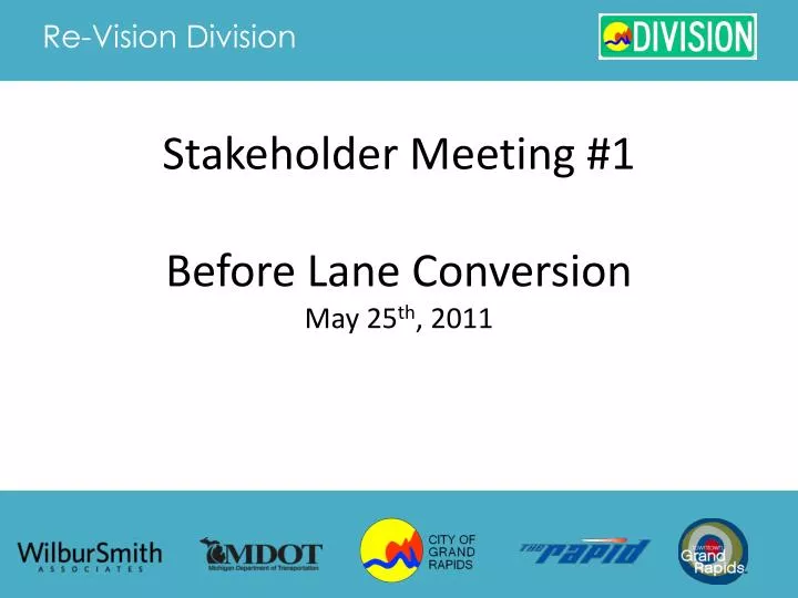 stakeholder meeting 1 before lane conversion may 25 th 2011